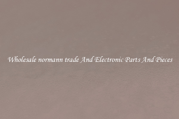 Wholesale normann trade And Electronic Parts And Pieces