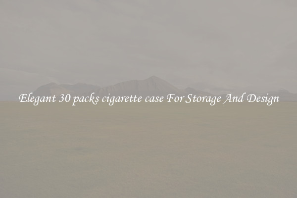 Elegant 30 packs cigarette case For Storage And Design
