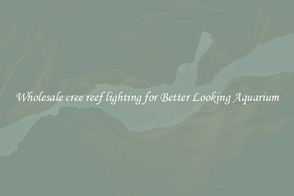 Wholesale cree reef lighting for Better Looking Aquarium