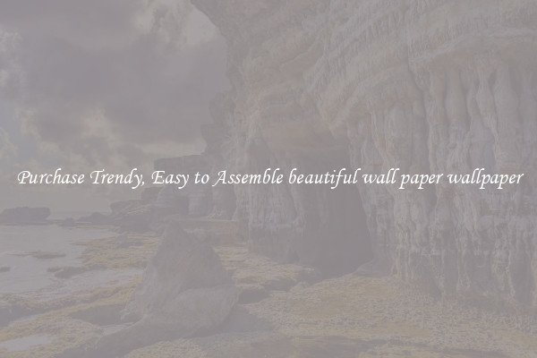 Purchase Trendy, Easy to Assemble beautiful wall paper wallpaper