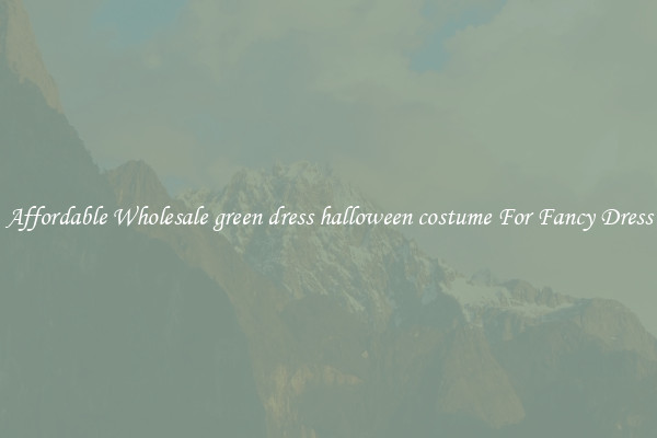 Affordable Wholesale green dress halloween costume For Fancy Dress