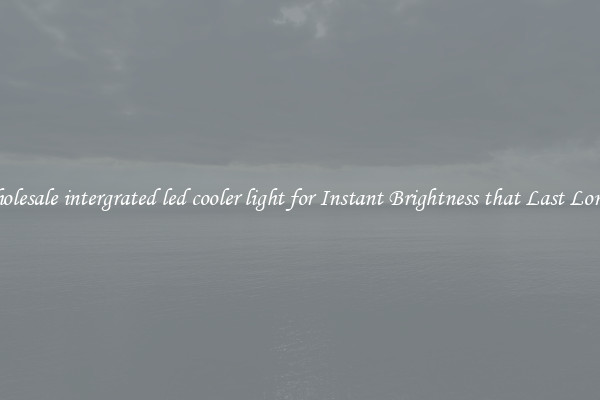 Wholesale intergrated led cooler light for Instant Brightness that Last Longer