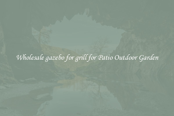 Wholesale gazebo for grill for Patio Outdoor Garden
