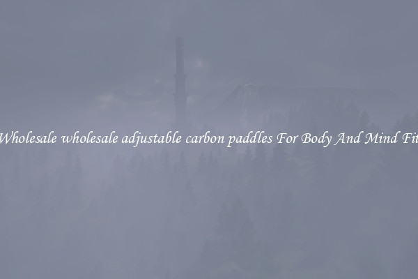 Get Wholesale wholesale adjustable carbon paddles For Body And Mind Fitness.