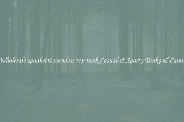 Wholesale spaghetti seamless top tank Casual & Sporty Tanks & Camis