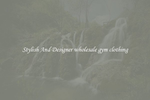 Stylish And Designer wholesale gym clothing